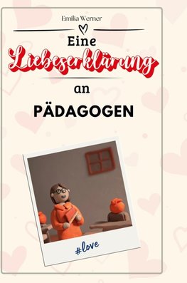 Eine Liebeserklärung an Pädagogen