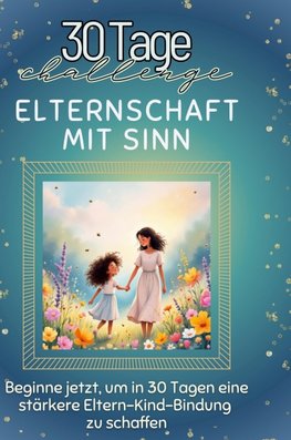 Elternschaft mit Sinn