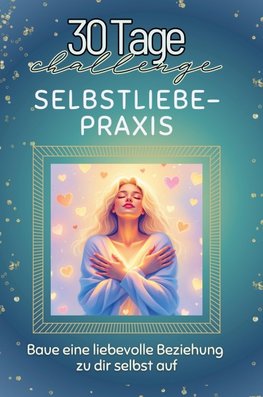 Selbstliebe-Praxis