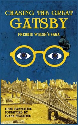 Chasing The Great Gatsby Freddie Welsh's Saga