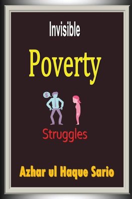 Invisible Poverty Struggles