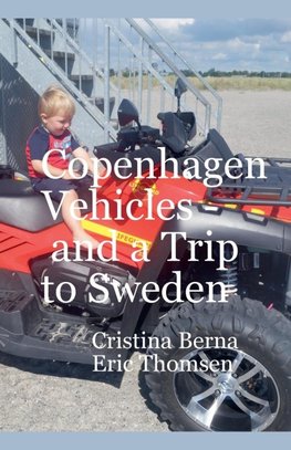 Copenhagen Vehicles - and a Trip to Sweden