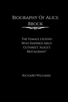 Biography of Alice Brock