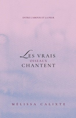 Les Vrais Oiseaux Chantent