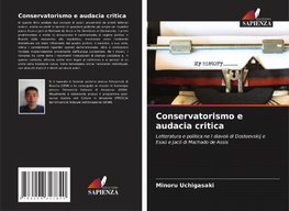 Conservatorismo e audacia critica