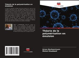 Théorie de la polymérisation en émulsion