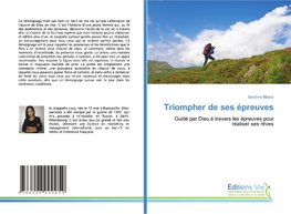 Triompher de ses épreuves