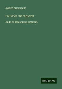 L'ouvrier-mécanicien