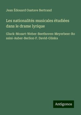 Les nationalités musicales étudiées dans le drame lyrique