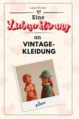 Eine Liebeserklärung an Vintage-Kleidung