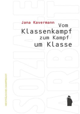 Vom Klassenkampf zum Kampf um Klasse