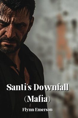 Santi's Downfall  (Mafia)