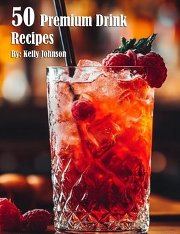 50 Premium Drink Recipes