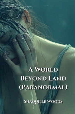 A World Beyond Land (Paranormal)