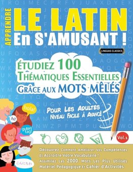 APPRENDRE LE LATIN EN S'AMUSANT - POUR LES ADULTES