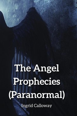 The Angel Prophecies (Paranormal)