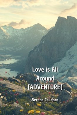 Love is All Around (ADVENTURE)