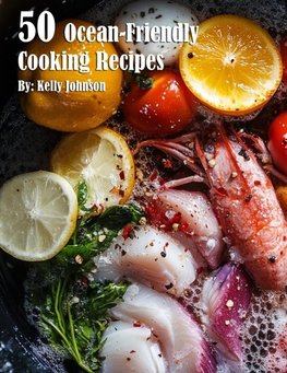 50 Ocean-Friendly Cooking Recipes