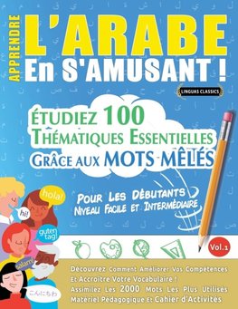 APPRENDRE L'ARABE EN S'AMUSANT - POUR LES DÉBUTANTS