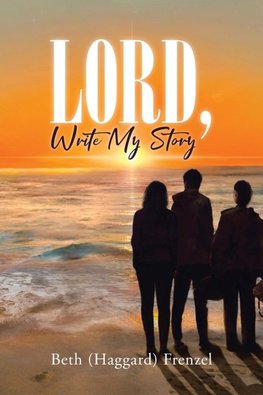 Lord, Write My Story