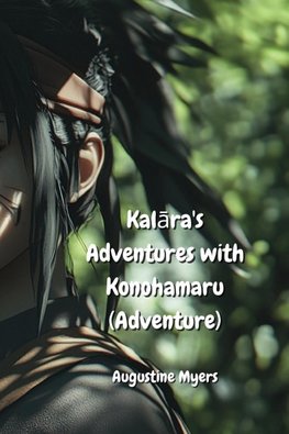 Kal¿ra's Adventures  with  Konohamaru (Adventure)