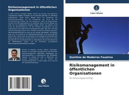 Risikomanagement in öffentlichen Organisationen