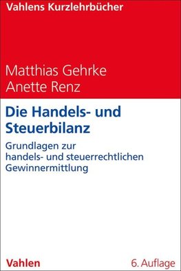 Die Handels- und Steuerbilanz