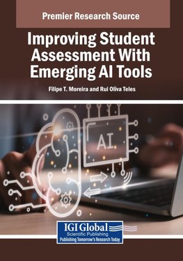 Improving Student Assessment With Emerging AI Tools