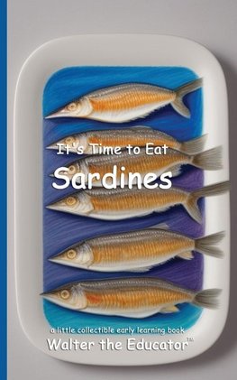 It's Time to Eat Sardines