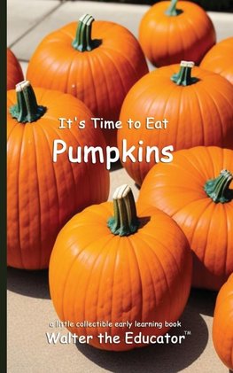 It's Time to Eat Pumpkins