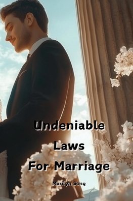 Undeniable Laws For  Marriage