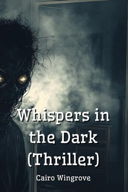 Whispers in the  Dark (Thriller)