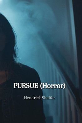 PURSUE (Horror)