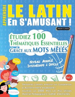 APPRENDRE LE LATIN EN S'AMUSANT - NIVEAU AVANCÉ