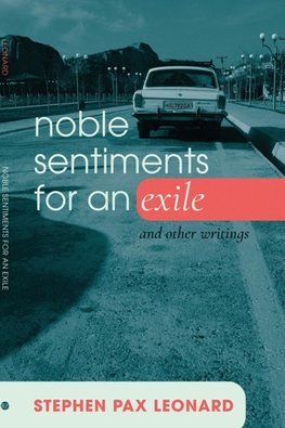 Noble Sentiments for an Exile