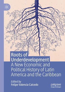 Roots of Underdevelopment