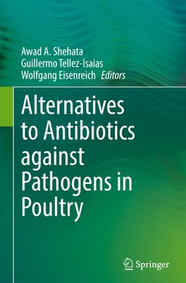 Alternatives to Antibiotics against Pathogens in Poultry