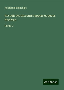 Recueil des discours rapprts et peces diverses