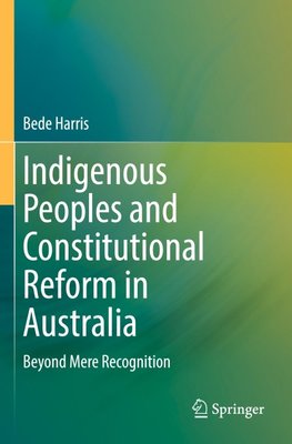 Indigenous Peoples and Constitutional Reform in Australia