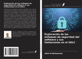 Exploración de los enfoques de seguridad del software y sus limitaciones en el SDLC