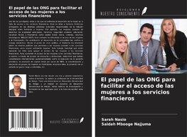 El papel de las ONG para facilitar el acceso de las mujeres a los servicios financieros