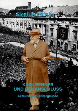 Karl Renner und der Anschluss