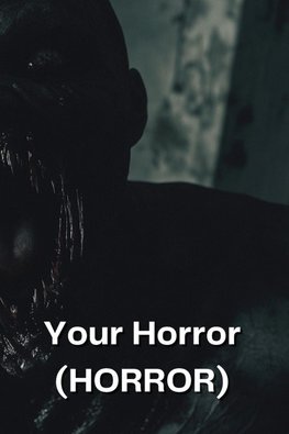 Your Horror  (HORROR)