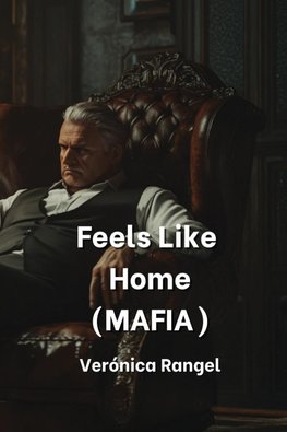 Feels Like Home  (MAFIA)