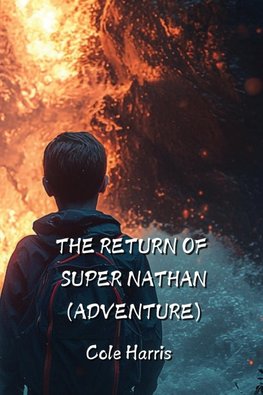 The Return Of Super Nathan (Adventure)