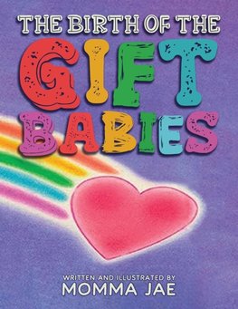 The Birth of the Gift Babies