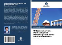 Unternehmertum, Marketing und Personalpolitik eines Bauunternehmens