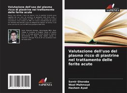 Valutazione dell'uso del plasma ricco di piastrine nel trattamento delle ferite acute