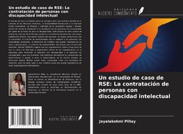 Un estudio de caso de RSE: La contratación de personas con discapacidad intelectual