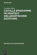 Catulls Epigramme im Kontext hellenistischer Dichtung